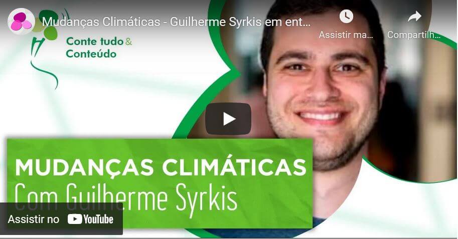Mudanças Climáticas - Guilherme Syrkis em entrevista a Márcio Martins