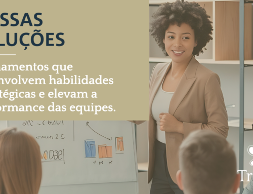 Série Nossas Soluções: Treinamentos que desenvolvem habilidades estratégicas e elevam a performance das equipes.